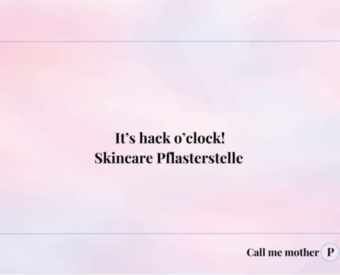 It's hack o'clock! Skincare Pflasterstelle